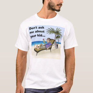 Camiseta Aposentado, não me pergunte sobre seu miúdo…