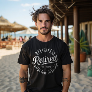 Camiseta Aposentado Oficialmente 2026 Não É Mais Meu Proble