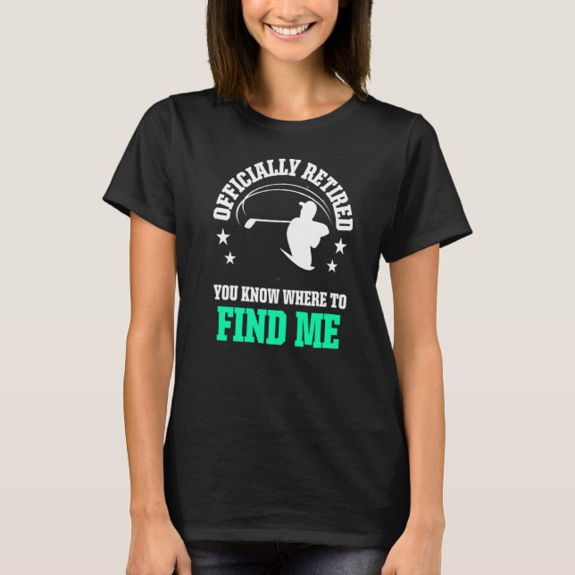 Camiseta Aposentado Oficialmente, Pai De Golfe De Golfe (Frente)