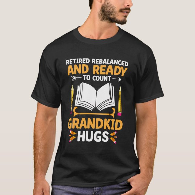 Camiseta Aposentado Rebalanceado E Pronto Para Contar A Ref (Frente)
