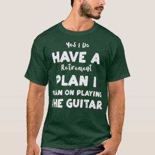 Camiseta Aposentado Sim Eu Tenho Um Plano De Aposentação Qu