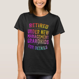 Camiseta Aposentado Sob Nova Gestão Veja Netos Retir