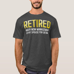 Camiseta Aposentado Sob Novo Gerenciamento Consulte Esposa