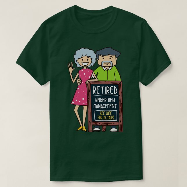 Camiseta Aposentado sob novo gerenciamento Consulte Esposa  (Frente do Design)