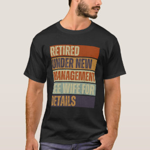Camiseta Aposentado sob novo gerenciamento Consulte Esposa