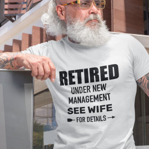 Camiseta Aposentado sob novo gerenciamento Consulte esposa