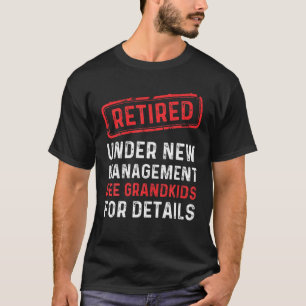 Camiseta Aposentado Sob Novo Gerenciamento Consulte Netos E