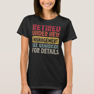 Camiseta Aposentado Sob Novo Gerenciamento Consulte Netos P