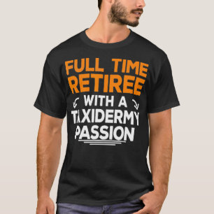 Camiseta Aposentado Taidermy Lover Fan Retirement Vovô Gran