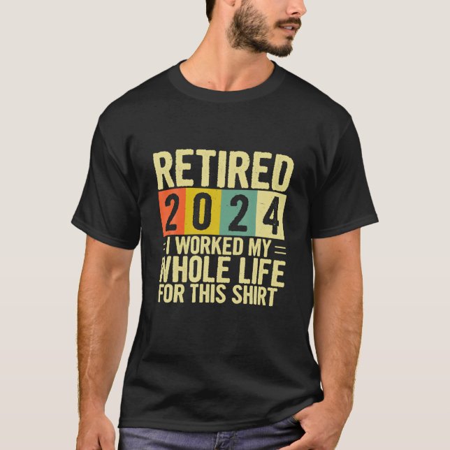 Camiseta Aposentadoria Aposentada 2024 Eu Trabalhei Toda A  (Frente)