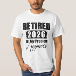Camiseta Aposentadoria Aposentado 2026 Não É Mais Meu Probl