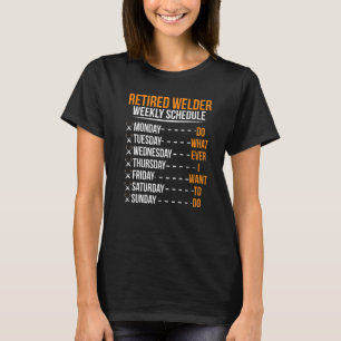 Camiseta Aposentadoria semanal do soldador aposentado