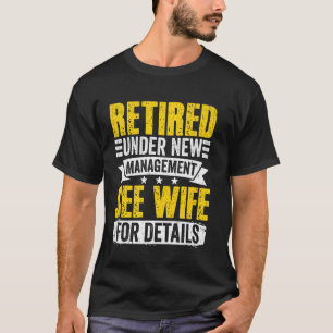 Camiseta Aposentadoria - Sob Nova Administração Consulte a