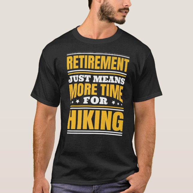 Camiseta Aposentar Mais Tempo Para Caminhar (Frente)