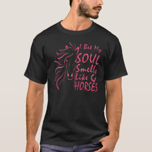 Camiseta Aposto Que Minha Alma Cheira Como Cavalos 8