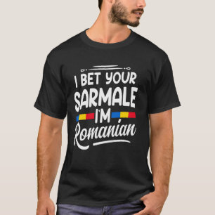 Camiseta Aposto que seus Sarmale - Eu sou romeno - Sarma ro