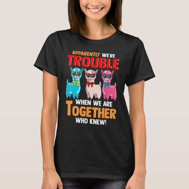 Camiseta Apparently We're Trouble When We Are Together  Lla (Frente)