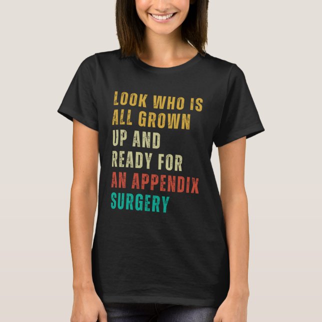 Camiseta Appendix Surgery  Post Surgery Gag  Get Well Soon (Frente)