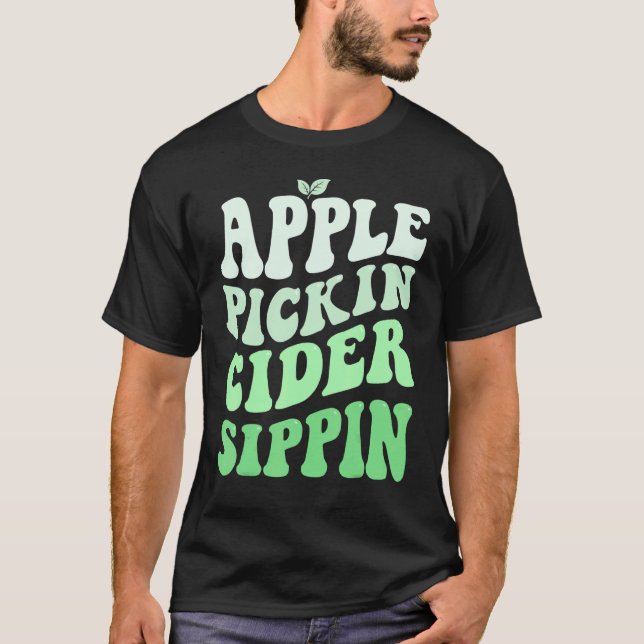 Camiseta Apple Pickin Cider Sippin Green Apple Picking Harv (Frente)
