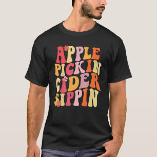 Camiseta Apple Pickin Cider Sippin Harvest Season Apple Pic