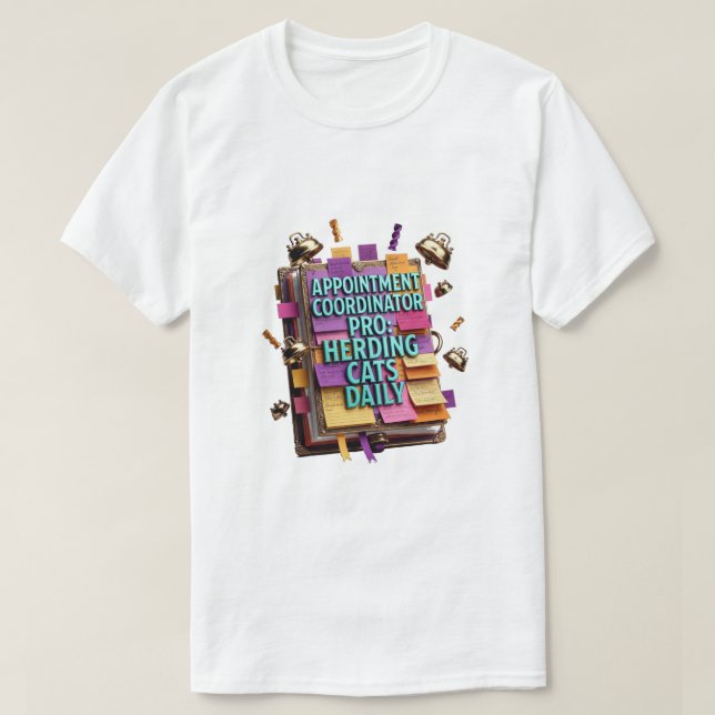 Camiseta Appointment Coordinator Pro T-Shirt (Frente do Design)