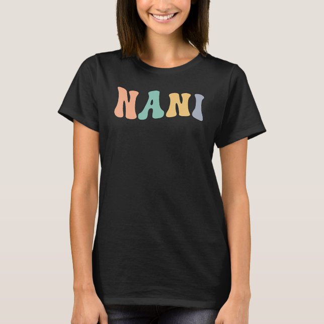 Camiseta Apreciação da avó Nani Nani Groovy Nani (Frente)