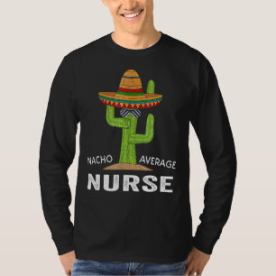 Camiseta Apreciação de Enfermagem Humor Meme Dizendo Nacho