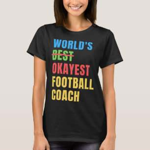 Camiseta Apreciação do treinador de futebol mais Okayest do