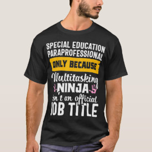 Camiseta Apreciação Ninja Paraprofissional de Educação Espe