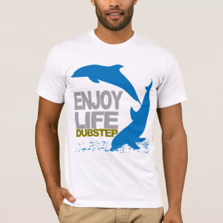 Camiseta Aprecie o t-shirt de Dubstep da vida