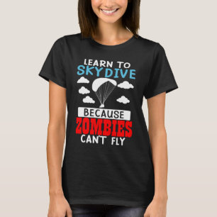 Camiseta Aprenda a Saltar de Paraquedas Porque Zumbis Não P