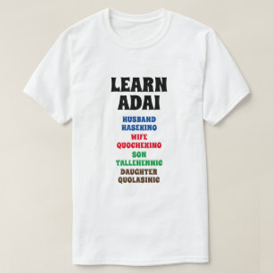 Camiseta Aprenda Adai - Marido, Esposa, Filho, Filha