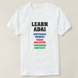 Camiseta Aprenda Adai - Ontem, Hoje, Amanhã