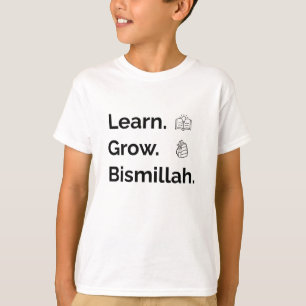 Camiseta Aprenda. Cresça. Bismillah. - Regresso Islâmico à