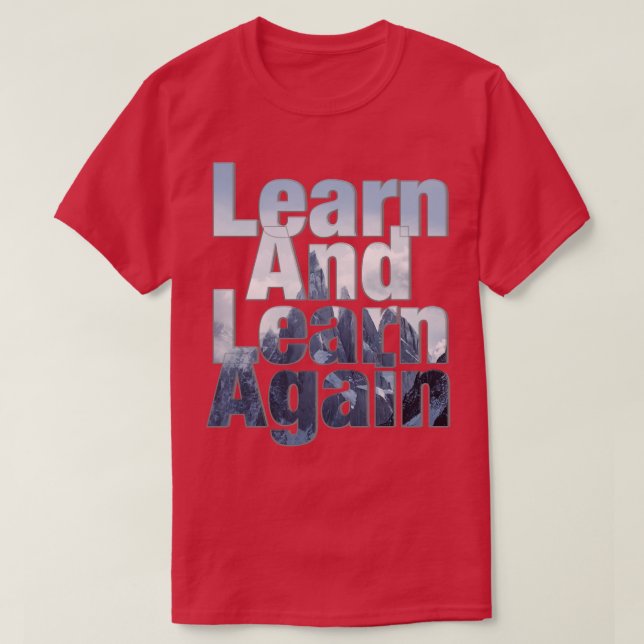 Camiseta Aprenda E Aprenda Novamente (Frente do Design)