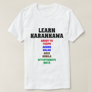 Camiseta Aprenda Karankawa Sobre, Acorn, Adz, Afetado