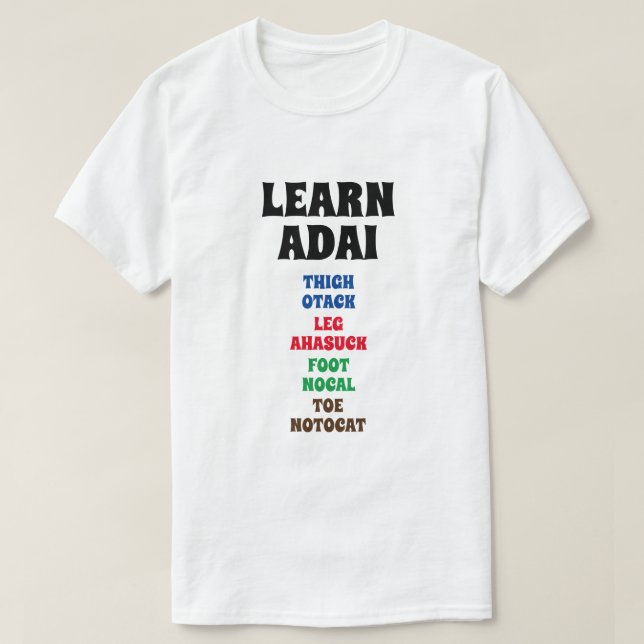 Camiseta Aprender Adai - Coxa, Perna, Pé, Dente (Frente do Design)