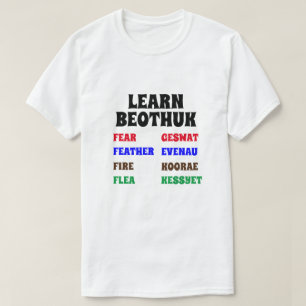 Camiseta Aprender Beothuk    Medo, Pena, Fogo, Pulga
