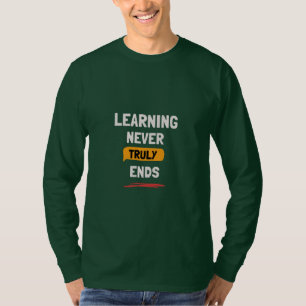 Camiseta Aprender Branco Ousado Nunca Realmente Termina Cit