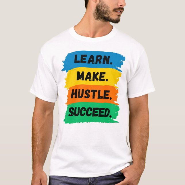 Camiseta Aprender, Fazer, Hustle, Suceder, Slogan motivacio (Frente)