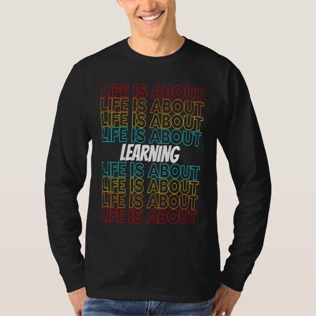 Camiseta Aprender Hobby A vida é sobre aprender (Frente)