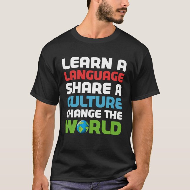 Camiseta Aprender Um Idioma Compartilhar Uma Cultura Mudar  (Frente)