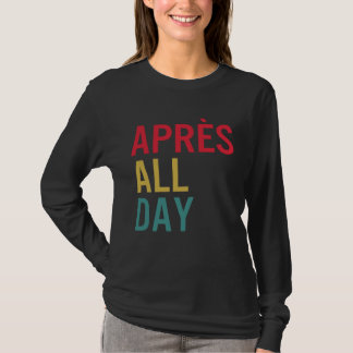 Camiseta Apres All Day Winter Sports Apres Ski Lover Skiing