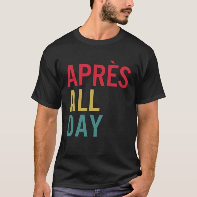 Camiseta Apres All Day Winter Sports Apres Ski Lover Skiing (Frente)