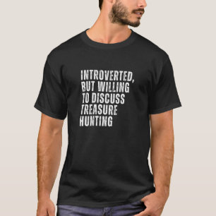 Camiseta Apresentado, mas disposto a discutir a Caçadora do