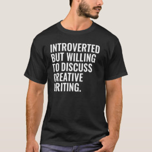 Camiseta Apresentado, Mas Disposto A Discutir A Escrita Cri