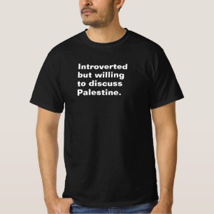 Camiseta Apresentado mas disposto a discutir a Palestina