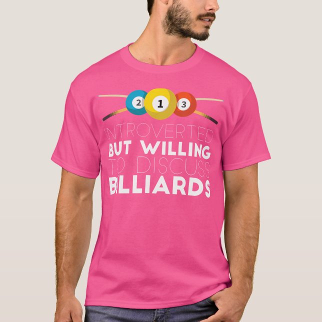 Camiseta Apresentado, Mas Disposto A Discutir Bilhares (Frente)