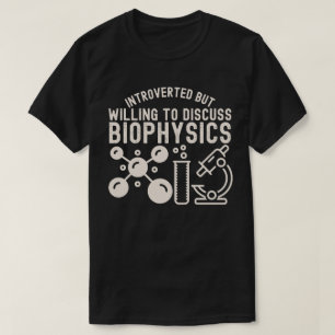 Camiseta Apresentado mas disposto a discutir biofísica