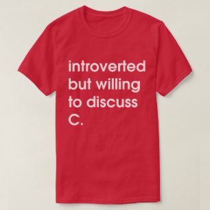 Camiseta Apresentado mas disposto a discutir C.